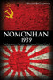 Nomonhan, 1939 (The Red Army's Victory That Shaped World War II) by Stuart Goldman, 9781591143390
