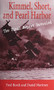 Kimmel, Short, and Pearl Harbor (The Final Report Revealed) by Fred L Borch, Daniel A Martinez, 9781682476840