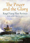 The Power and Glory (Royal Navy Fleet Reviews from Earliest Times to 2005) by Steve R. Dunn, 9781526769022