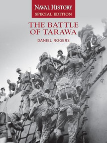 The Battle of Tarawa (Naval History Special Edition) by Daniel E Rogers, 9781591147039