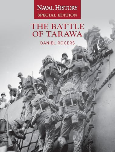 The Battle of Tarawa (Naval History Special Edition) by Daniel E Rogers, 9781591147039