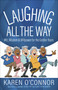 Laughing All the Way (Wit, Wisdom, and Willpower for the Golden Years) by Karen O'Connor, 9780736973649