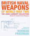 British Naval Weapons of World War Two (The John Lambert Collection, Volume III: Coastal Forces Weapons) by Norman Friedman, 9781526777102