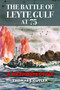 The Battle of Leyte Gulf at 75 (A Retrospective), 9781682478806