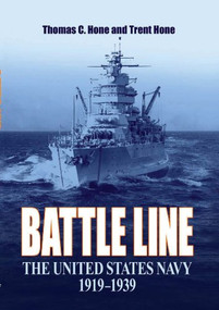 Battle Line (The United States Navy, 1919-1939) - 9781682476888 by Thomas Hone, Trent Hone, 9781682476888