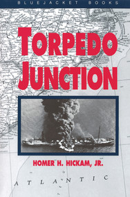 Torpedo Junction (U-Boat War Off America's East Coast, 1942), 9781557503626
