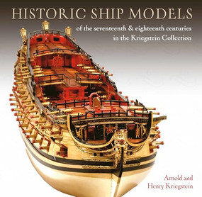 Historic Ship Models of the Seventeenth and Eighte by Arnold Kriegstein, Henry John Kriegstein, 9781399009775
