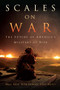 Scales on War (The Future of America's Military at Risk) by Diana Scales, 9781682471029