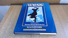 WRNS (A History of the Women's Royal Naval Service) by Marjorie Reynil, 9780870219979
