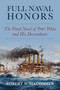 Full Naval Honors (The Final Novel of Peter Wake and His Descendants) by Robert Macomber, 9781682478943