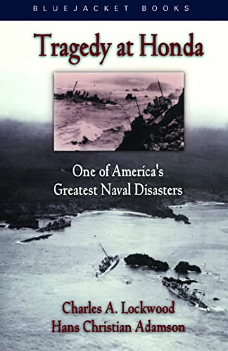Tragedy at Honda (One of America's Greatest Naval Disasters) by Charles A. Lockwood, Hans Christian Adamson, 9781591144670