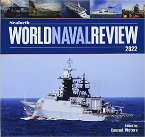 Seaforth World Naval Review 2022 by Conrad Waters, 9781682477465