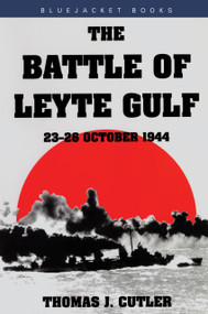 Battle of Leyte Gulf (23-26 October 1944) by Thomas J. Cutler, 9781557502438