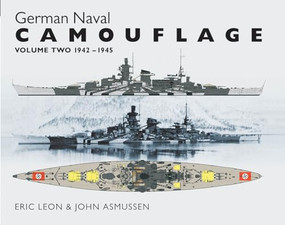 German Naval Camouflage (Volume Two: 1942-1945) by John Asmussen, Eric Leon, 9781591141990
