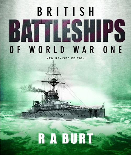 British Battleships of World War One by R.A. Burt, 9781399096577