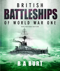 British Battleships of World War One by R.A. Burt, 9781399096577
