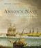 Anson's Navy (Building a Fleet for Empire 1744-1763) by Brian Lavery, 9781399002882