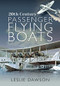 20th Century Passenger Flying Boats by Leslie Dawson, 9781526744203