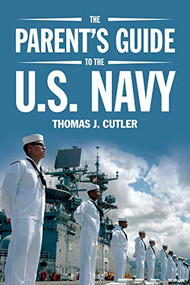 The Parent's Guide to U.S. Navy by Thomas J. Cutler, 9781682471753