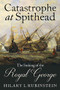 Catastrophe at Spithead (The Sinking of the Royal George) by Hilary Rubinstein, 9781526764997