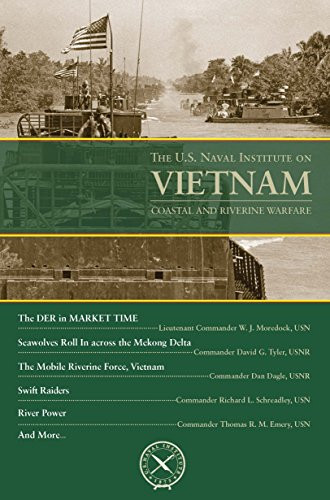 The U.S. Naval Institute on Vietnam: Coastal and River by Thomas J. Cutler, 9781682470480