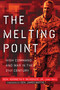 The Melting Point (High Command and War in the 21st Century) by Kenneth F. McKenzie, James N. Mattis, 9781682474495