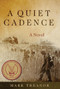 A Quiet Cadence (A Novel) by Mark Treanor, 9781682476505