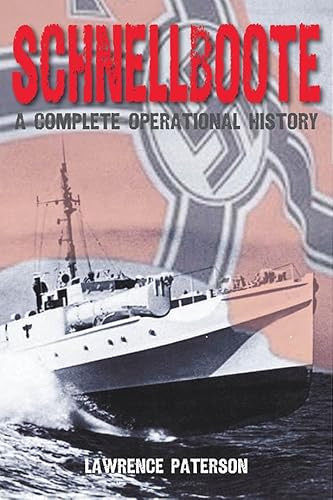 Schnellboote (A Complete Operational History) by Lawrence Paterson, 9781591148289