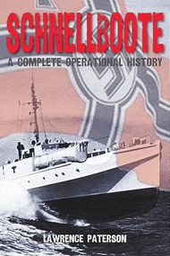 Schnellboote (A Complete Operational History) by Lawrence Paterson, 9781591148289