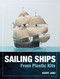 Sailing Ships From Plastic Kits by Kerry Jang, 9781399078603