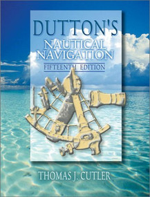 Dutton's Nautical Navigation, 15th Edition by Thomas J. Cutler, 9781557502483