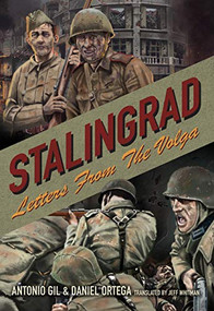 Stalingrad (Letters from the Volga) by Antonio L. Gil, Daniel Ortega del Poza, 9781682473931
