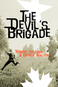 The Devil's Brigade by Robert H. Adleman, 9781591140047