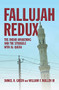 Fallujah Redux (The Anbar Awakening and the Struggle with Al-Qaeda) by Daniel R Green, Vicki Jo Mullen, 9781612511429