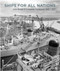 Ships for All Nations (John Brown & Company Clydebank, 1847-1971) by Ian Johnston, 9781591145844