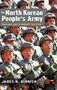 The North Korean People's Army (Origins and Current Tactics) by James Milo Minnich, 9781591145257