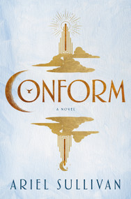 Conform (A Novel) by Ariel Sullivan, 9798217090990