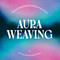 Aura Weaving (Interpreting and Activating Energy Fields) by Charlie Watts, Judah Andrews, 9781454956334