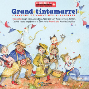 Grand tintamarre (Chansons et comptines acadiennes) (French Edition) by Mathilde Mars, 9782898361104