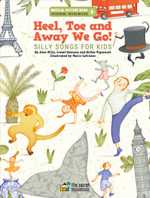 Heel, Toe and Away We Go! (Silly Songs for Kids) by Alan Mills, 9782898361128