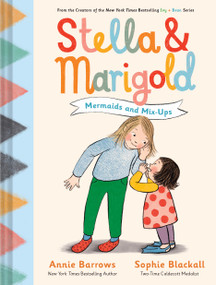 Stella & Marigold: Mermaids and Mix-Ups (Book 2) by Annie Barrows, Sophie Blackall, 9781797219714