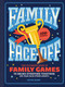 Family Face-Off (The Ultimate Book of Family Games to Bring Everyone Together (or Tear Each Other Apart!)-150+ Games!) by Chronicle Books, Devon Glenn, 9781797233994