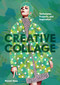 Creative Collage (Techniques, Projects, and Inspiration) by Naomi Vona, 9781797238319