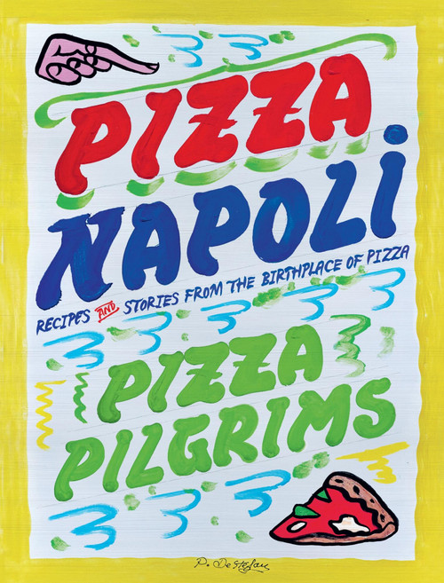 Pizza Napoli (Pizza Pilgrims Recipes and Stories from the Birthplace of Pizza) by Thom Elliot, James Elliot, Dave Brown, 9781837832965