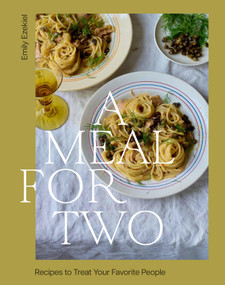 A Meal for Two (Recipes to Treat Your Favorite People) by Emily Ezekiel, 9781964786148