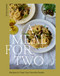 A Meal for Two (Recipes to Treat Your Favorite People) by Emily Ezekiel, 9781964786148