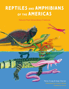 Reptiles and Amphibians of the Americas (Reptiles and Amphibians of the Americas) by Marty Crump, Andy Charrier, Loreto Salinas, Iris Enck, 9798895090329