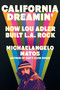 California Dreamin' (How Lou Adler Built L.A. Rock) by Michaelangelo Matos, 9780306833724