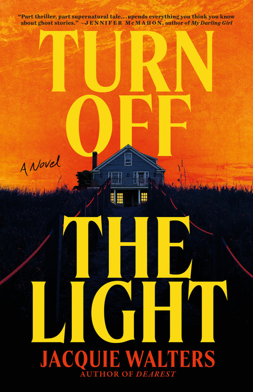 Turn Off the Light (A Novel) by Jacquie Walters, 9780316580328