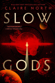 Slow Gods by Claire North, 9780316586306